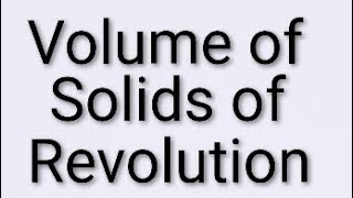 M3(Applied Engineering Mathematics) Chapter number 5(part-2):-Volumes of Solids of Revolution 