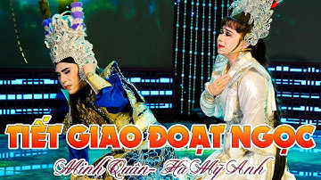 Trích đoạn TIẾT GIAO ĐOẠT NGỌC [ Kết nối đam mê 9] - Minh Quân, Hà Mỹ Anh