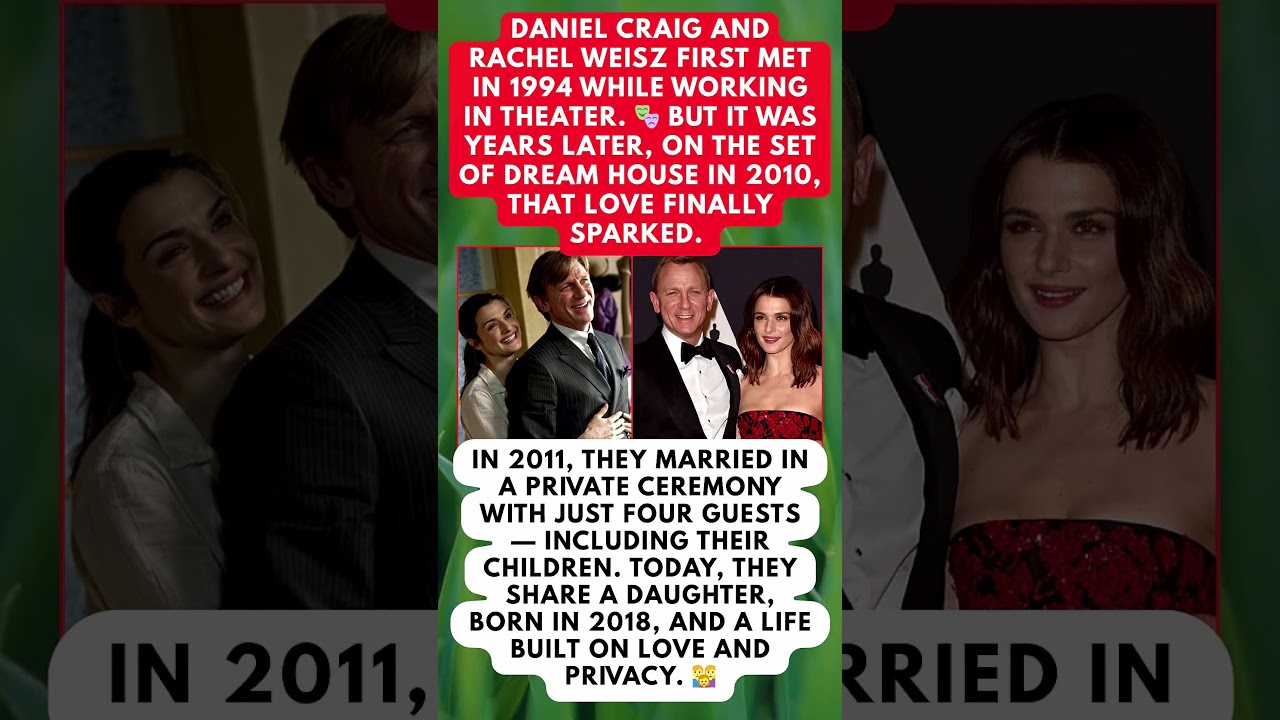 FROM STAGE to Marriage: DANIEL CRAIG and Rachel Weisz 🎭❤️ 