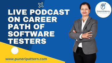 Live Podcast on Career Path of 18+ yrs Software Testing Expert#puneripattern #sarikabhutare