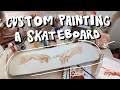 Paint With Me: Custom Skateboard Deck