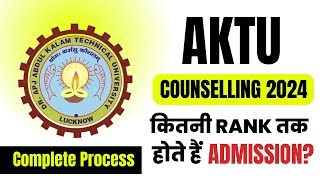 AKTU Counselling 2024 : Complete Process & College Cut Off ✅ | UPTAC Counselling All Details