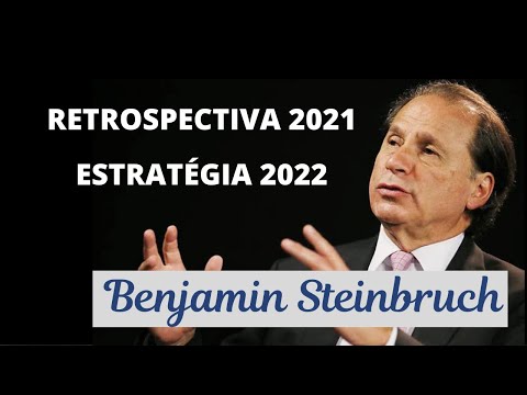 CSNA3 Retrospectiva 2021 e Estratégia 2022 Benjamin Steinbruch - CSN Companhia Siderurgica Nacional