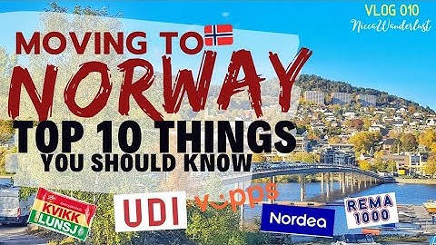 MOVING TO #NORWAY || TOP 10 THINGS YOU SHOULD KNOW🇳🇴