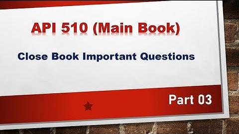 API 510 Question & Answer || Part-3