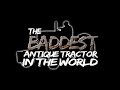 2016 Baddest Antique Tractor in the World by Battle of the Bluegrass Pulling Series