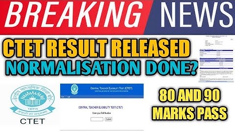 ctet result released/ctet result/ctet result kab aayega/ctet normalisation process
