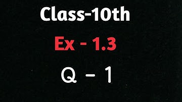 Class - 10th , Ex - 1.3 , Q 1 (Real Numbers) NCERT prove root 5 irrational