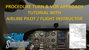 Procedure Turn & VOR Approach Tutorial with Airline Pilot / Flight Instructor in MS FS2020