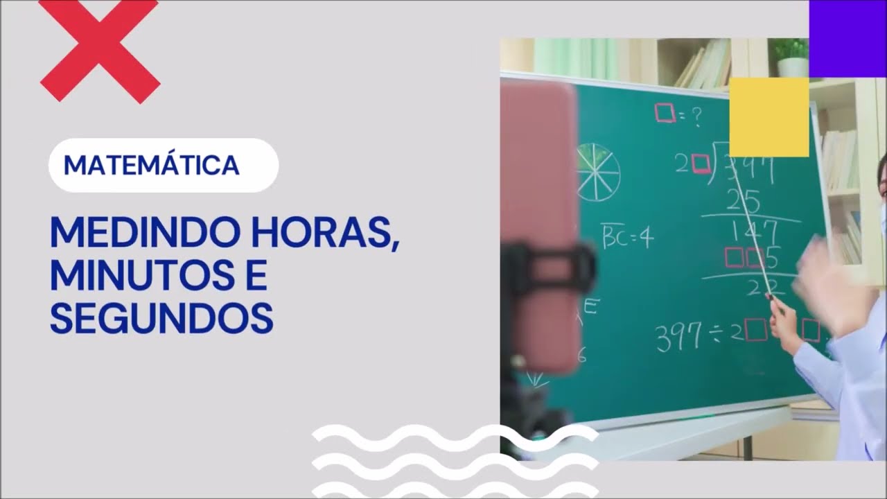 MATEMÁTICA: Medida de tempo, Horas, minutos e segundos. 