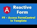 #13.9 - Access FormControl in HTML Template - Reactive Form - Angular Series