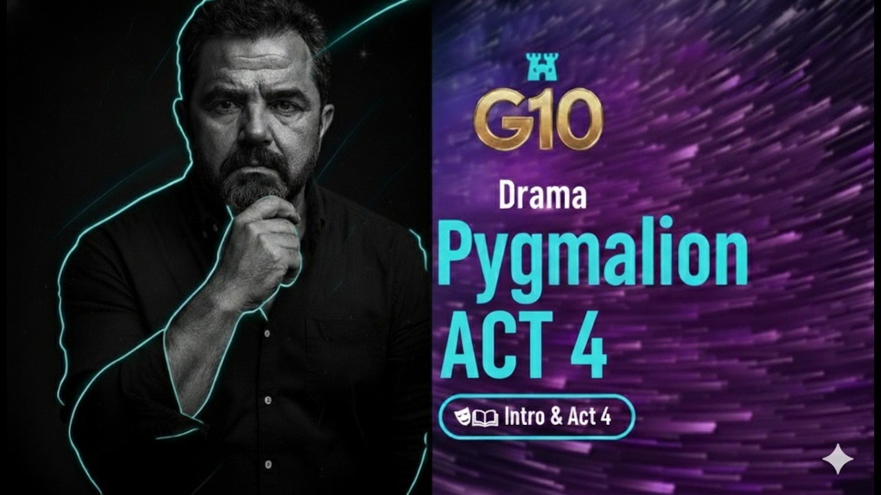 Pygmalion|  Act 4 Explained |  دراما للصف الأول الثانوي #Pygmalion #الصف_الأول_الثانوي