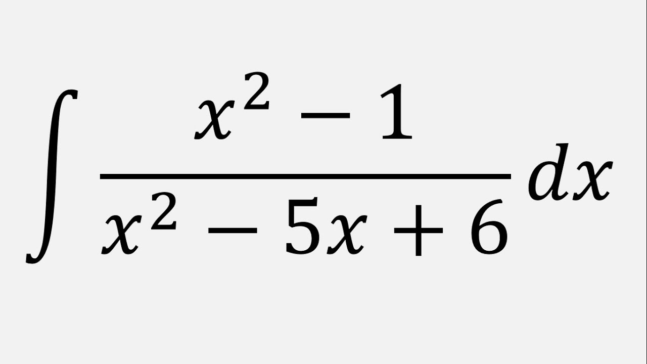 integral-of-x-2-1-x-2-5x-6-dx-youtube