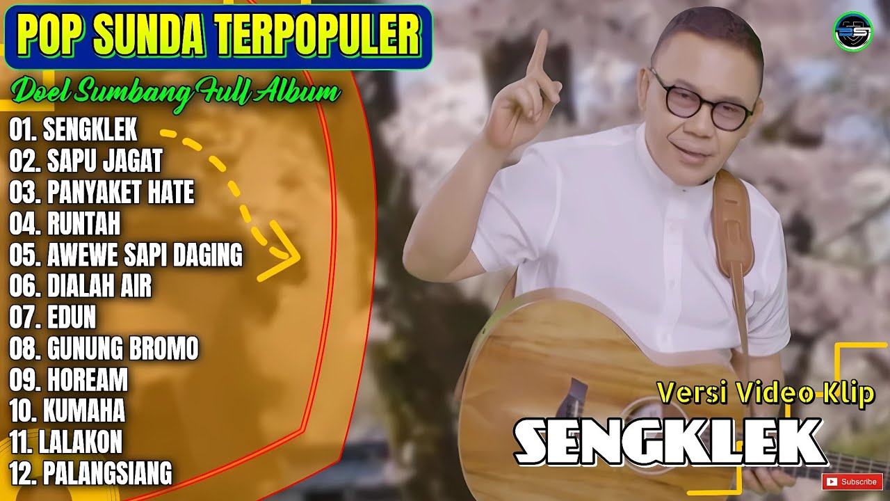 Album Doel Sumbang || SENGKLEK - SAPU JAGAT - PANYAKET HATE - Pop Sunda Terpopuler 2025 Paling Hits