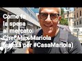 COME FA LA SPESA AL MERCATO @ChefMaxMariola (spesa per #CasaMariola)