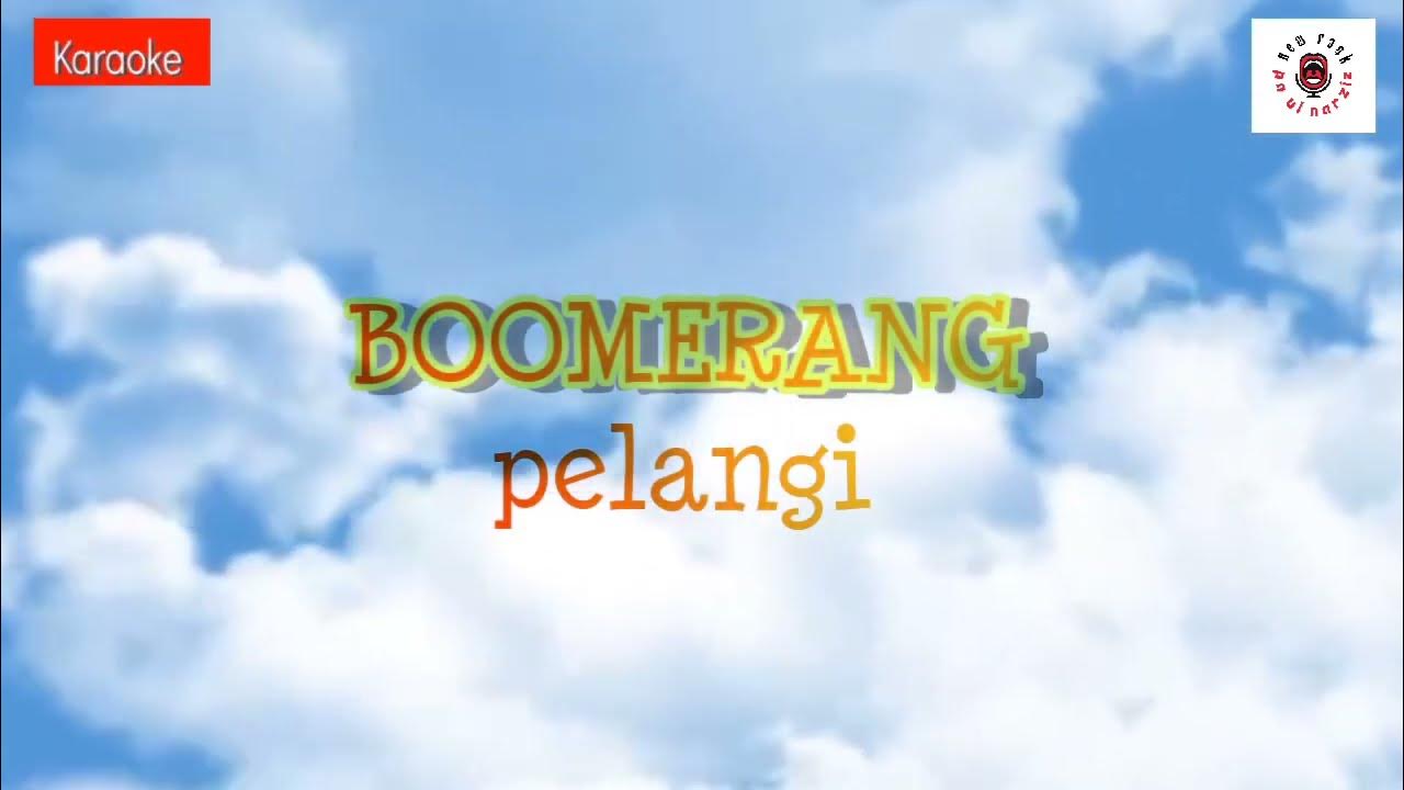 Boomerang Pelangi (Karaoke / Lirik) YouTube