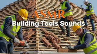ASMR Building Renovation – Pure Construction Tools Sounds
