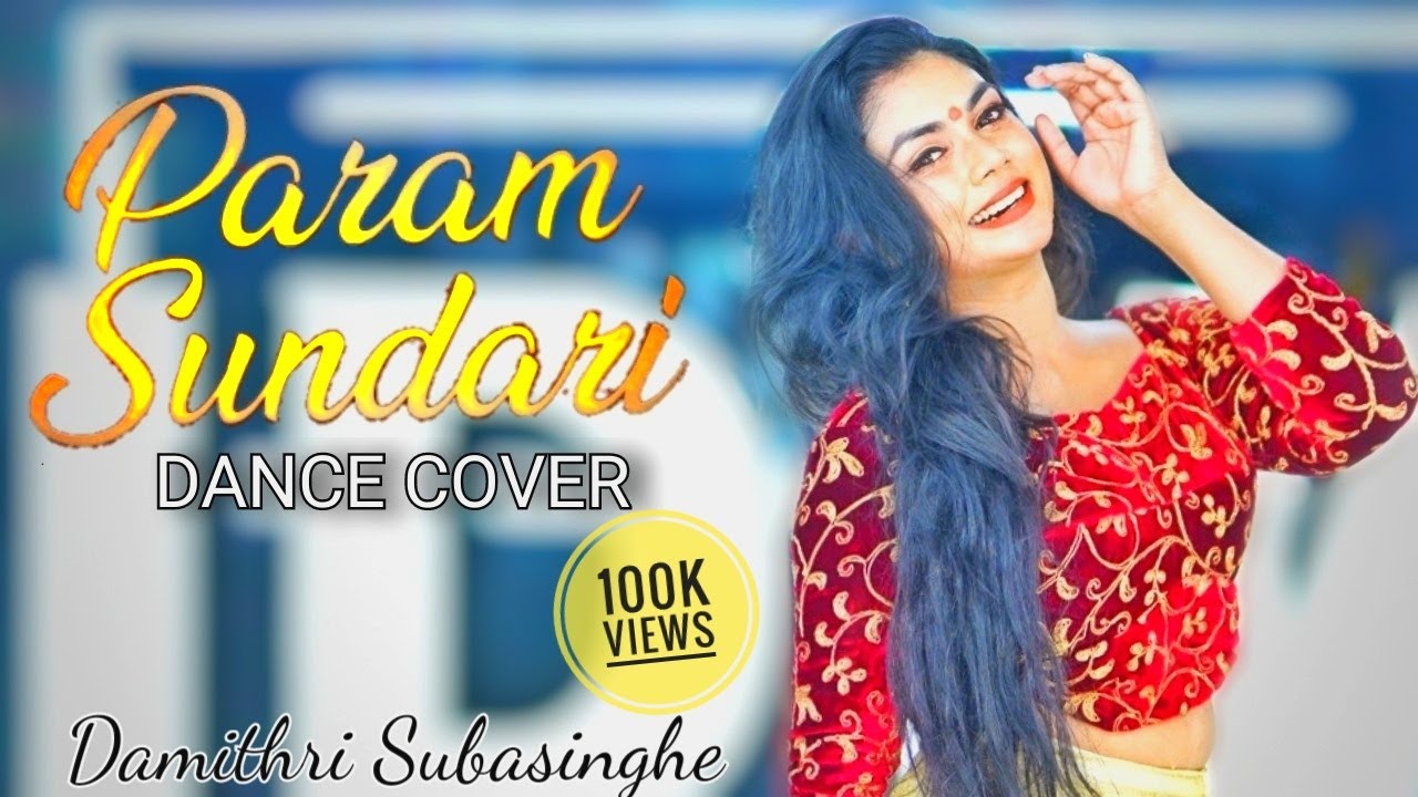 Param Sundari  Kiriti Sanon  Damithri Subasinghe Dance Cover  Mimi  Shreya Ghoshal  Paramsundari