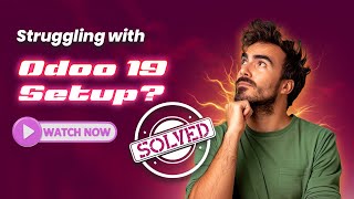 Full Odoo 19 Implementation: Top Challenges & How to Fix Them Guide