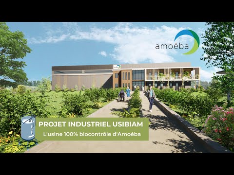 USIBIAM - L'usine 100% biocontrôle d'Amoéba