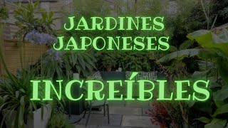 INCREÍBLES JARDINES JAPONESES