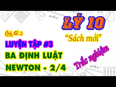 Video Lý 10 | Luyện tập 3. Các định luật Newton & Ứng dụng |... - YouTube