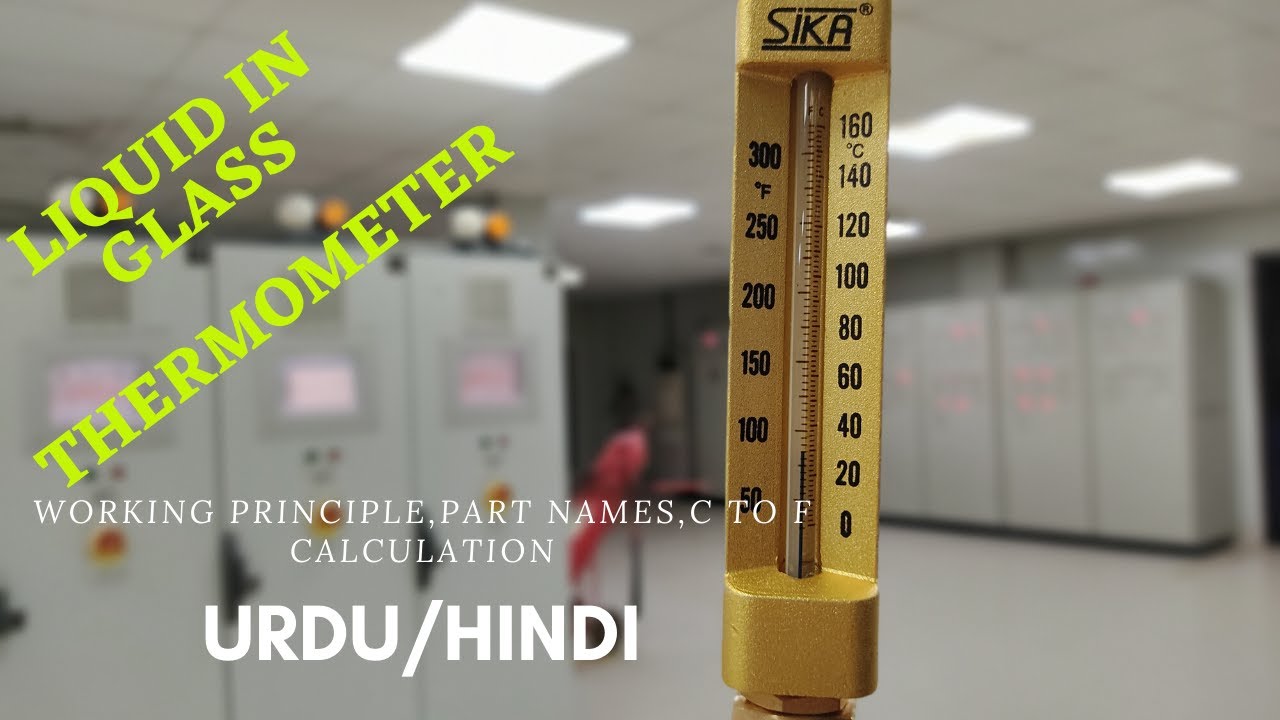 Liquid in Glass Thermometer (working principle,part names,C to F