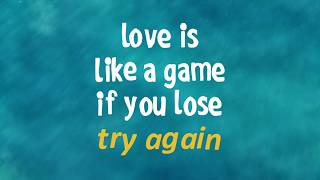 MP - Love Is Like A Game ''If You Lose Try Again' (Lyrics Video)
