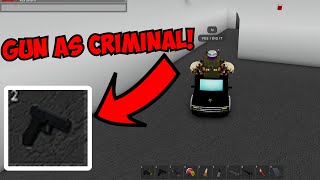 How To Get Gun As Criminal In Roblox Greenville NEW WORKING 2022