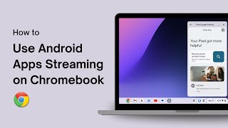 How to Use Android Apps Streaming on Chromebook
