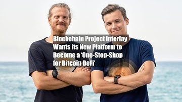 Blockchain Project Interlay Wants its New Platform to Become a ‘One-Stop-Shop for Bitcoin DeFi’