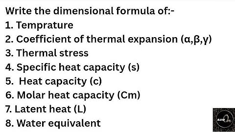 Write the dimensional formula of:-1. Temprature2. Coefficient of thermal expansion (α,β,γ)3. Thermal