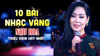 10 Ca Khúc Nhạc Vàng Triệu View Của Như Hoa Được Tìm Kiếm Nhiều Nhất - Giọng Ca Vàng Hay Tê Tái