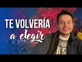 TE VOLVERÍA A ELEGIR