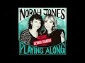 Norah Jones Is Playing Along with Alynda Segarra aka Hurray For The Riff Raff (Podcast Episode 26)