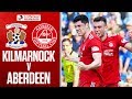 Kilmarnock - Aberdeen Highlights