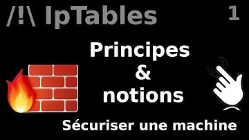 IPTABLES - 1. PRINCIPES ET NOTIONS