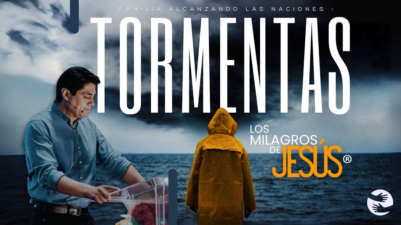 Tormentas - Los Milagros de Jesús | 04 May |  Ptr. Sergio Gutierrez