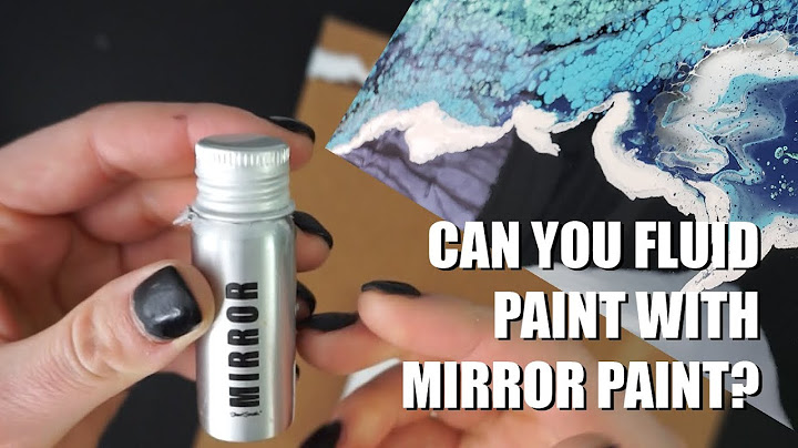 Testing MIRROR paint - Can it be used for fluid painting?
