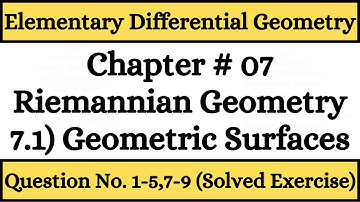 Elementary Differential Geometry Barrett O Neil | 7.1) Geometric Surfaces Solved Exercise