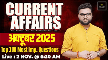 October 2025 Current Affairs | Top 100 Most Important Questions | Kumar Gaurav Sir