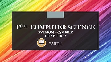PART 1 || CHAPTER 13 || PYTHON - CSV FILE || 12TH COMPUTER SCIENCE || #TNSCERT