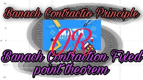 What is Banach Contraction  principle/Banach contraction Fixed point theorem