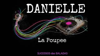 Download Lagu DANIELLE = LA POUPEE MP3 Download Lagu DANIELLE = LA POUPEE MP3