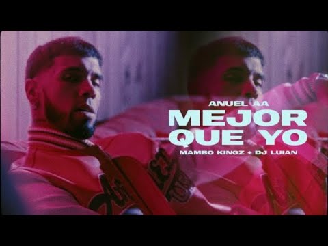 Anuel AA Ft Dj Luian Mambo Kingz  Mejor Que YoExtended Danny Beat