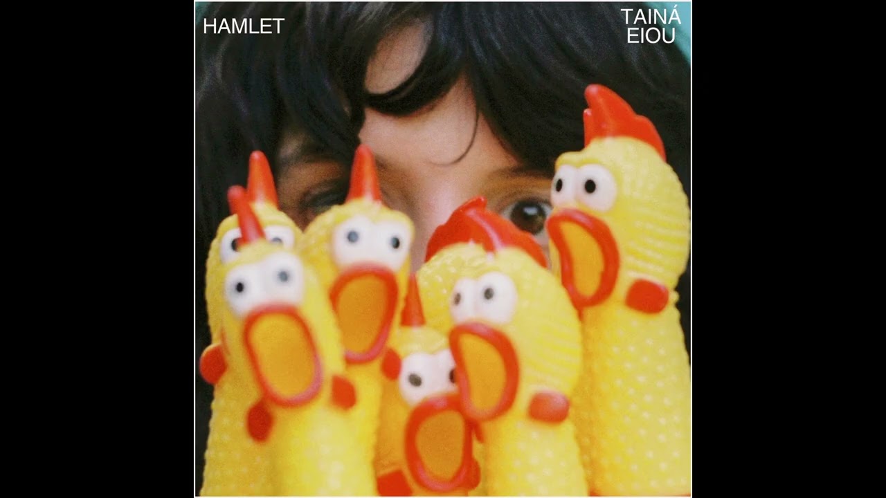 Hamlet - Tainá e i o u