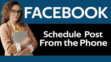 How To Schedule Posts To Facebook With Your Phone