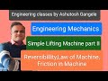 RGPV Polytechnic Diploma: Engineering Mechanics:Simple Lifting Machine:Reversibillity,Law of Machine