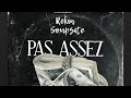 Rekin x Soupsite - Pas Assez