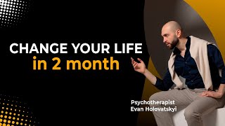 Change you life in two months